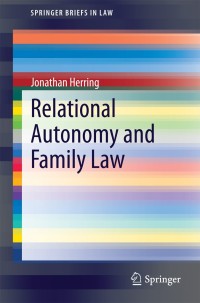 صورة الغلاف: Relational Autonomy and Family Law 9783319049861