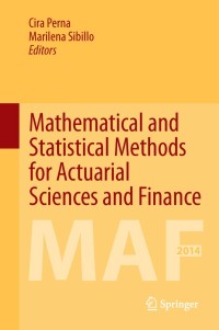 Cover image: Mathematical and Statistical Methods for Actuarial Sciences and Finance 9783319050133