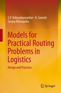صورة الغلاف: Models for Practical Routing Problems in Logistics 9783319050348