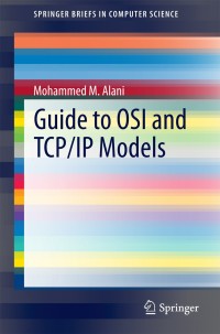 Imagen de portada: Guide to OSI and TCP/IP Models 9783319051512