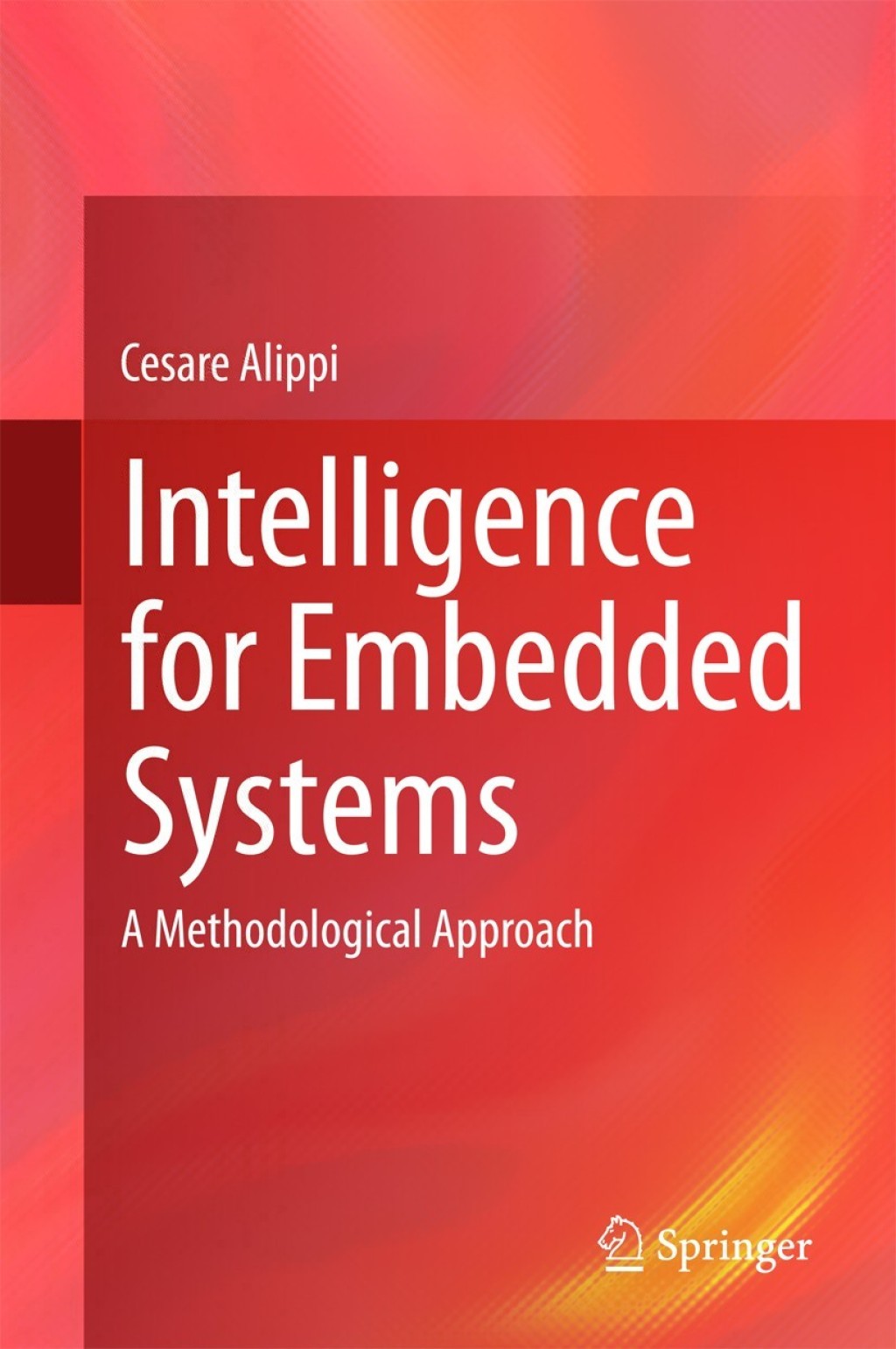 Intelligence for Embedded Systems A Methodological Approach