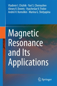 Cover image: Magnetic Resonance and Its Applications 9783319052984