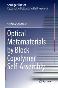 صورة الغلاف: Optical Metamaterials by Block Copolymer Self-Assembly 9783319053318