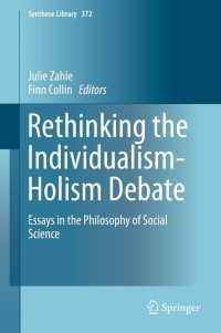 Cover image: Rethinking the Individualism-Holism Debate 9783319053431