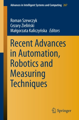 Cover image: Recent Advances in Automation, Robotics and Measuring Techniques 9783319053523
