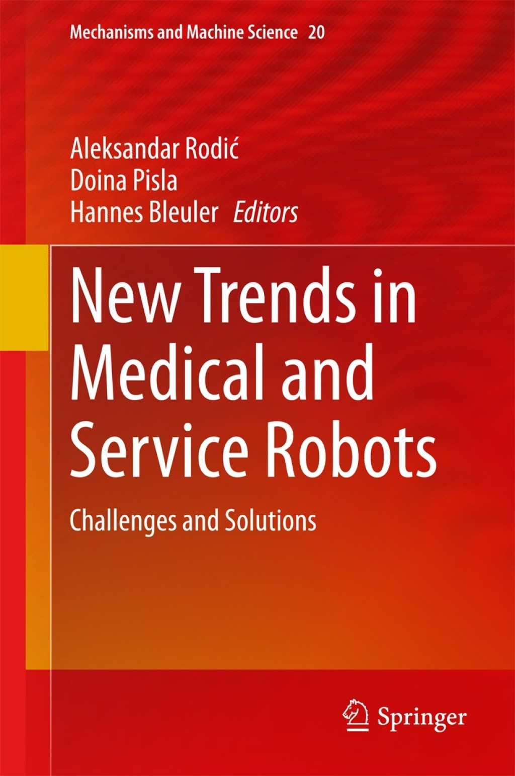 New Trends in Medical and Service Robots Challenges and Solutions