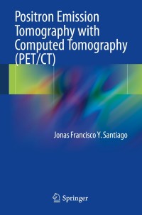 Imagen de portada: Positron Emission Tomography with Computed Tomography (PET/CT) 9783319055176