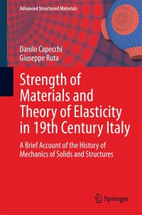 Immagine di copertina: Strength of Materials and Theory of Elasticity in 19th Century Italy 9783319055237