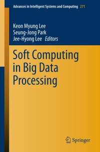 Cover image: Soft Computing in Big Data Processing 9783319055268