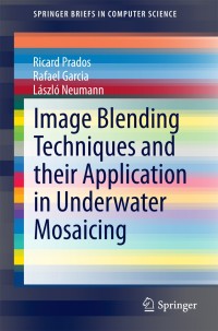 Immagine di copertina: Image Blending Techniques and their Application in Underwater Mosaicing 9783319055572