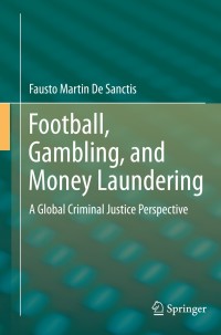 Cover image: Football, Gambling, and Money Laundering 9783319056081
