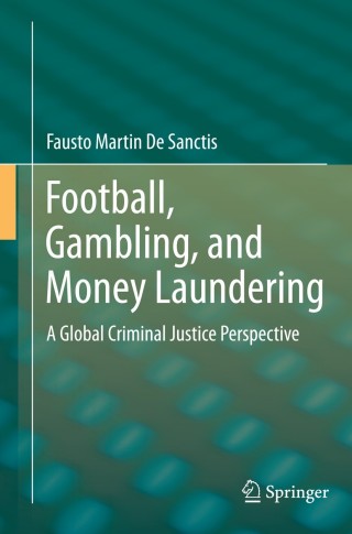 Imagen de portada: Football, Gambling, and Money Laundering 9783319056081