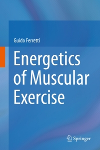 表紙画像: Energetics of Muscular Exercise 9783319056357