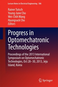 Imagen de portada: Progress in Optomechatronic Technologies 9783319057101