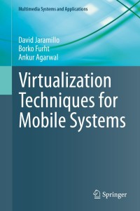 Cover image: Virtualization Techniques for Mobile Systems 9783319057408