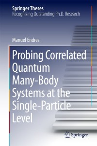 表紙画像: Probing Correlated Quantum Many-Body Systems at the Single-Particle Level 9783319057521