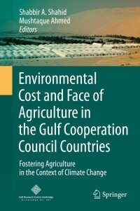 Cover image: Environmental Cost and Face of Agriculture in the Gulf Cooperation Council Countries 9783319057675