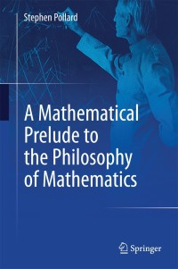 Titelbild: A Mathematical Prelude to the Philosophy of Mathematics 9783319058153