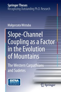 Cover image: Slope-Channel Coupling as a Factor in the Evolution of Mountains 9783319058184