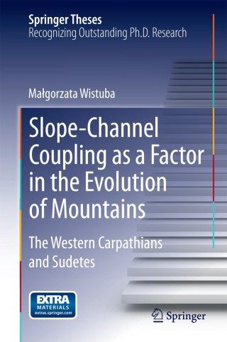 Immagine di copertina: Slope-Channel Coupling as a Factor in the Evolution of Mountains 9783319058184
