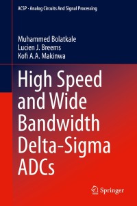 Cover image: High Speed and Wide Bandwidth Delta-Sigma ADCs 9783319058399