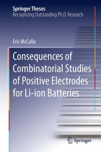 Omslagafbeelding: Consequences of Combinatorial Studies of Positive Electrodes for Li-ion Batteries 9783319058481