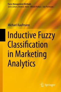Cover image: Inductive Fuzzy Classification in Marketing Analytics 9783319058603