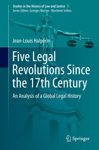 Omslagafbeelding: Five Legal Revolutions Since the 17th Century 9783319058870