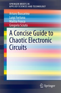 Imagen de portada: A Concise Guide to Chaotic Electronic Circuits 9783319058993