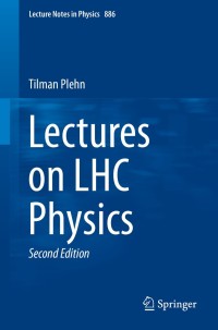 Cover image: Lectures on LHC Physics 2nd edition 9783319059419
