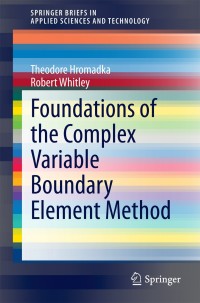 Immagine di copertina: Foundations of the Complex Variable Boundary Element Method 9783319059532