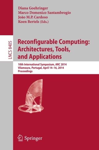Cover image: Reconfigurable Computing: Architectures, Tools, and Applications 9783319059594