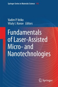 Cover image: Fundamentals of Laser-Assisted Micro- and Nanotechnologies 9783319059860