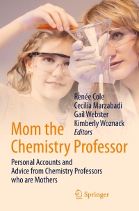 表紙画像: Mom the Chemistry Professor 9783319060439