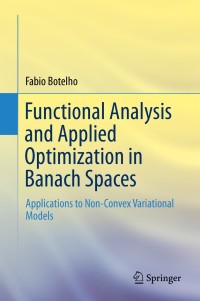 Cover image: Functional Analysis and Applied Optimization in Banach Spaces 9783319060736