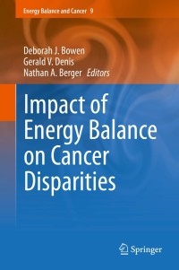 صورة الغلاف: Impact of Energy Balance on Cancer Disparities 9783319061023