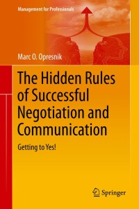 صورة الغلاف: The Hidden Rules of Successful Negotiation and Communication 9783319061931
