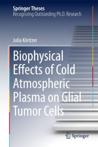 Immagine di copertina: Biophysical Effects of Cold Atmospheric Plasma on Glial Tumor Cells 9783319062235