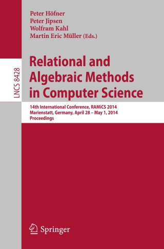 صورة الغلاف: Relational and Algebraic Methods in Computer Science 9783319062501