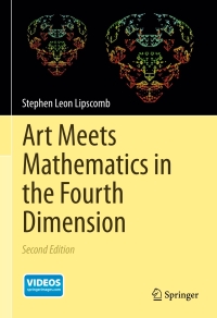 Cover image: Art Meets Mathematics in the Fourth Dimension 2nd edition 9783319062532