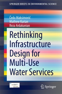 Cover image: Rethinking Infrastructure Design for Multi-Use Water Services 9783319062747