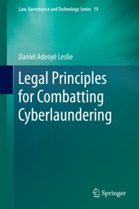 Cover image: Legal Principles for Combatting Cyberlaundering 9783319064154
