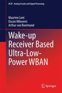 Imagen de portada: Wake-up Receiver Based Ultra-Low-Power WBAN 9783319064499