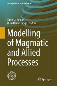 Omslagafbeelding: Modelling of Magmatic and Allied Processes 9783319064703