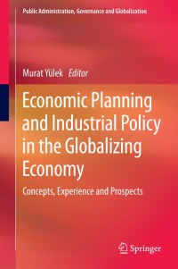 صورة الغلاف: Economic Planning and Industrial Policy in the Globalizing Economy 9783319064734