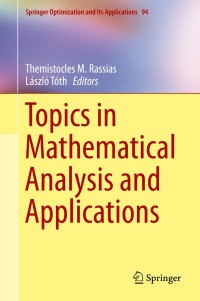 Cover image: Topics in Mathematical Analysis and Applications 9783319065533