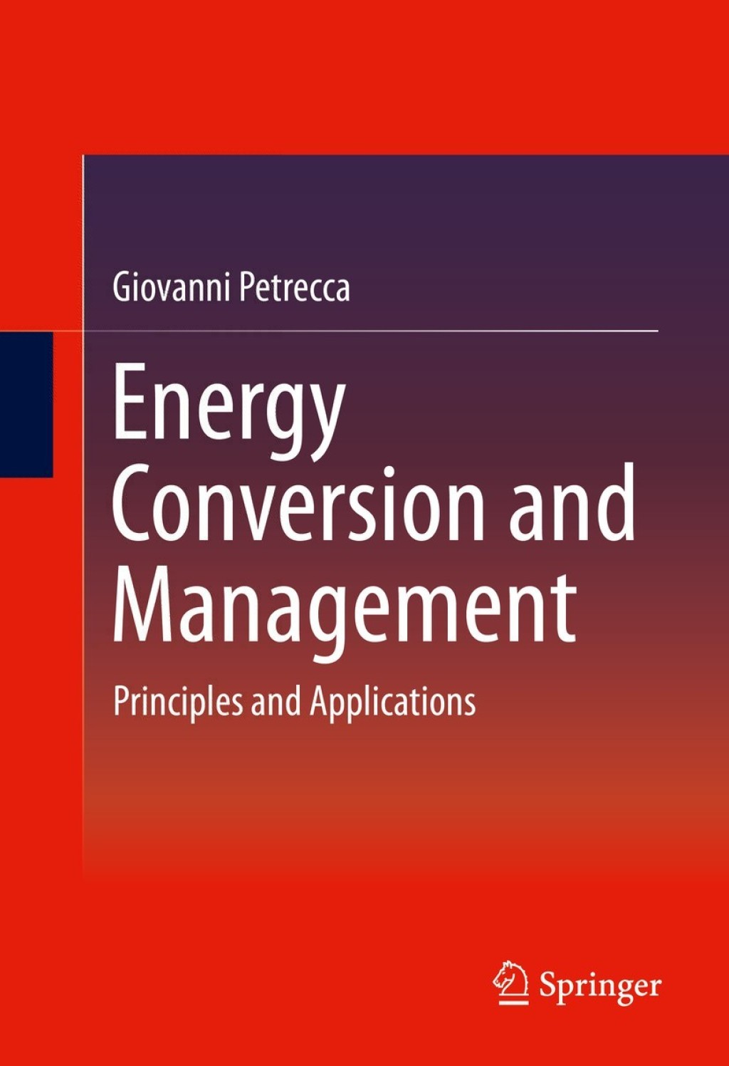 Energy Conversion and Management Principles and Applications