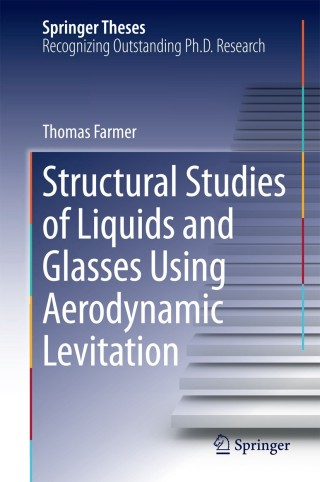 Cover image: Structural Studies of Liquids and Glasses Using Aerodynamic Levitation 9783319065748