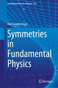 Cover image: Symmetries in Fundamental Physics 2nd edition 9783319065809