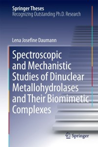 Imagen de portada: Spectroscopic and Mechanistic Studies of Dinuclear Metallohydrolases and Their Biomimetic Complexes 9783319066288
